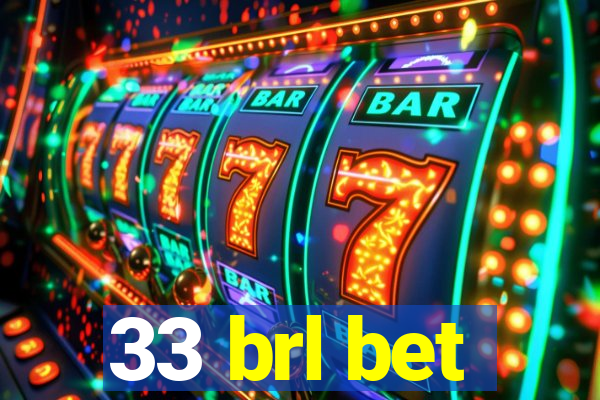 33 brl bet